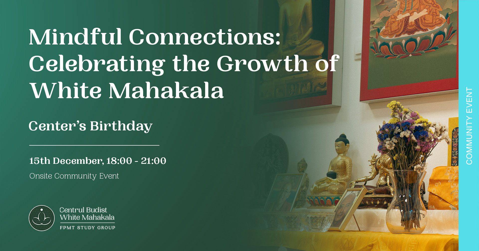 Celebrating the Growth of the White Mahakala Buddhist Center