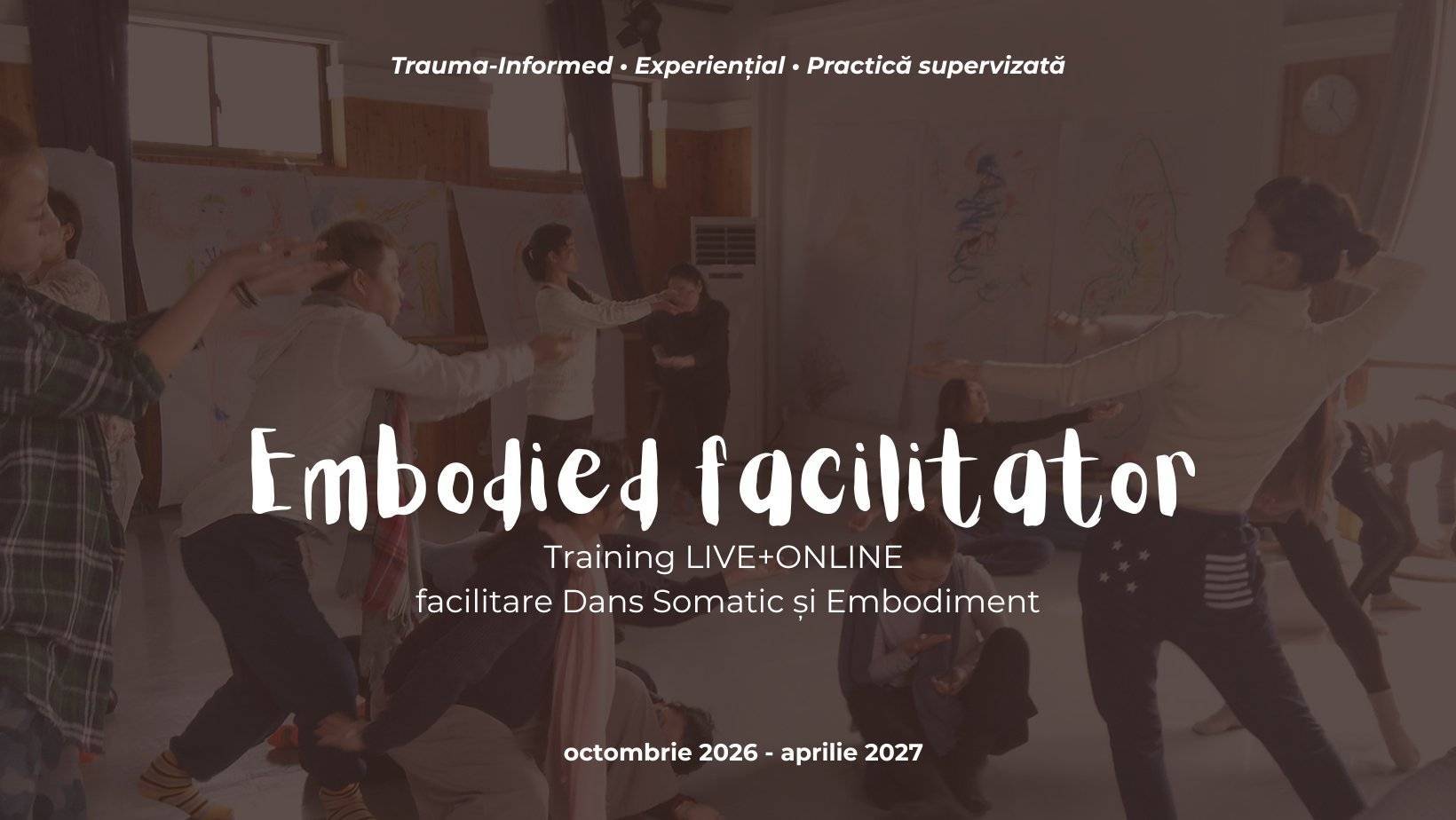 Embodied facilitator | Training LIVE+ONLINE facilitare Dans Somatic și Embodiment