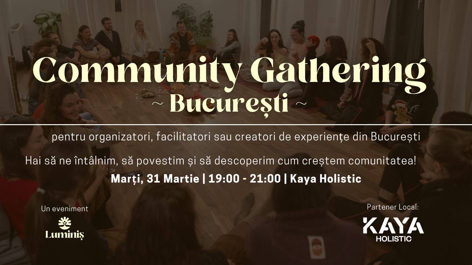 Luminiș Community Gathering: București ✨