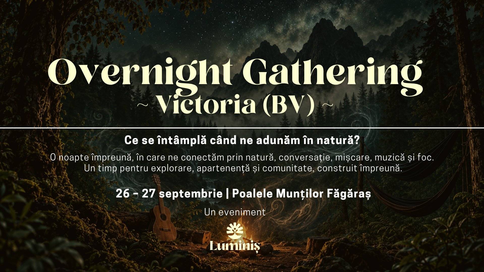 Luminiș Overnight Gathering | Victoria, BV