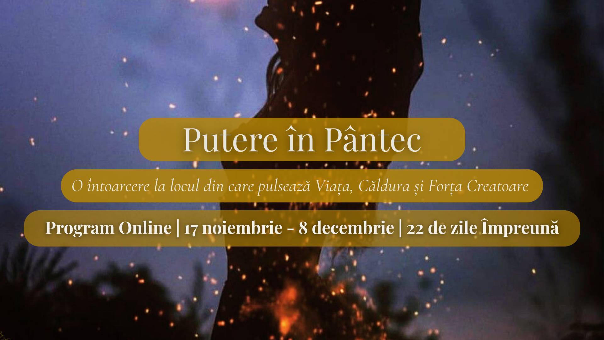 PUTERE ÎN PÂNTEC: Program Online de 22 de zile pentru Femei 🔥