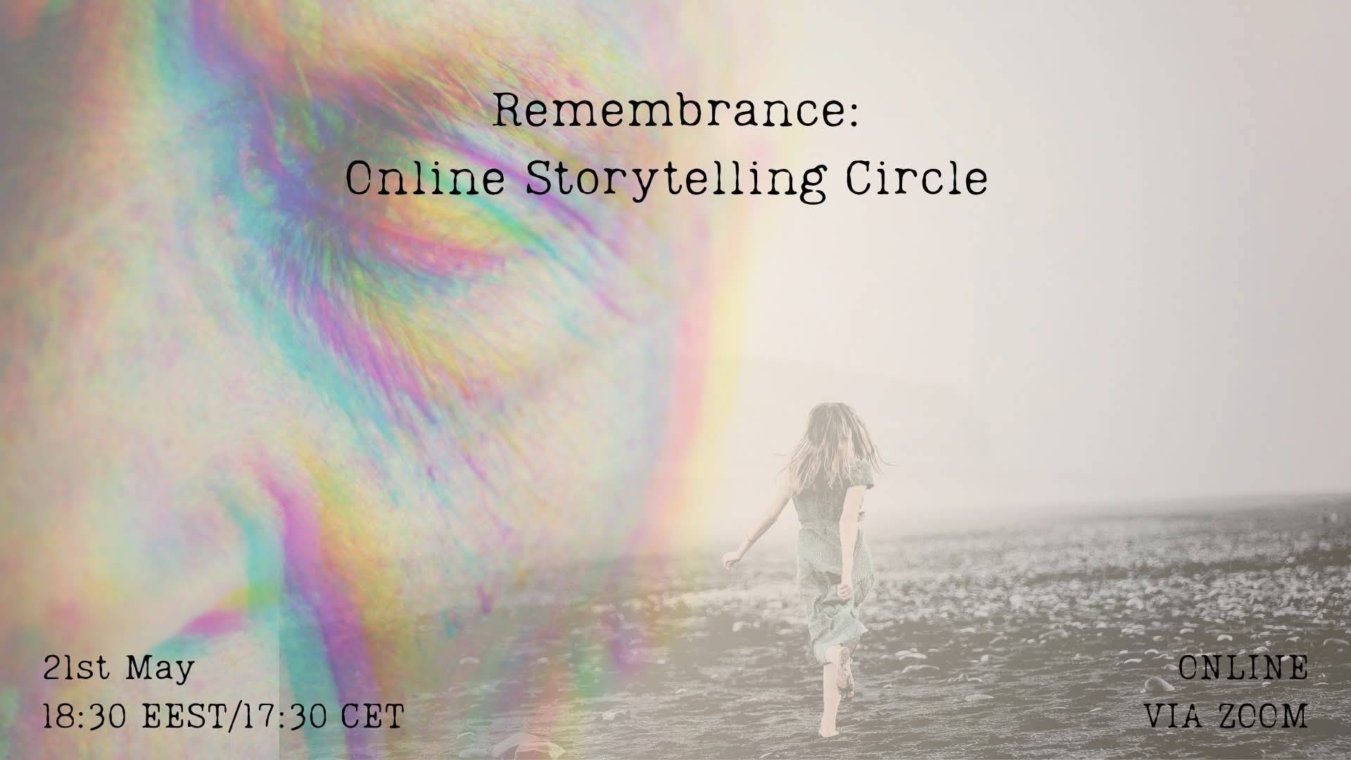 Remembrance: Online Storytelling Circle