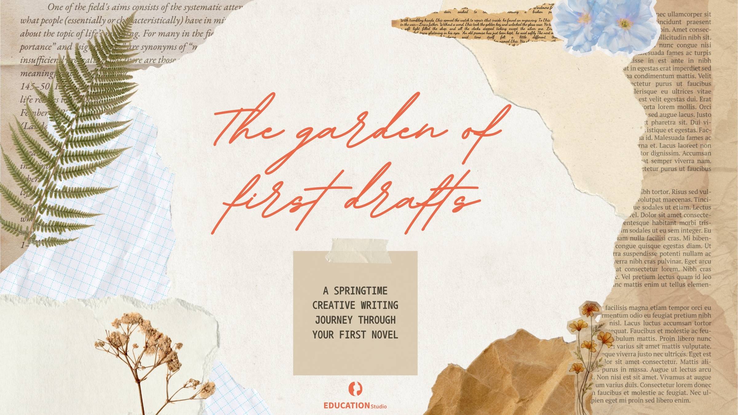 The garden of first drafts - A springtime creative writing journey through your first novel