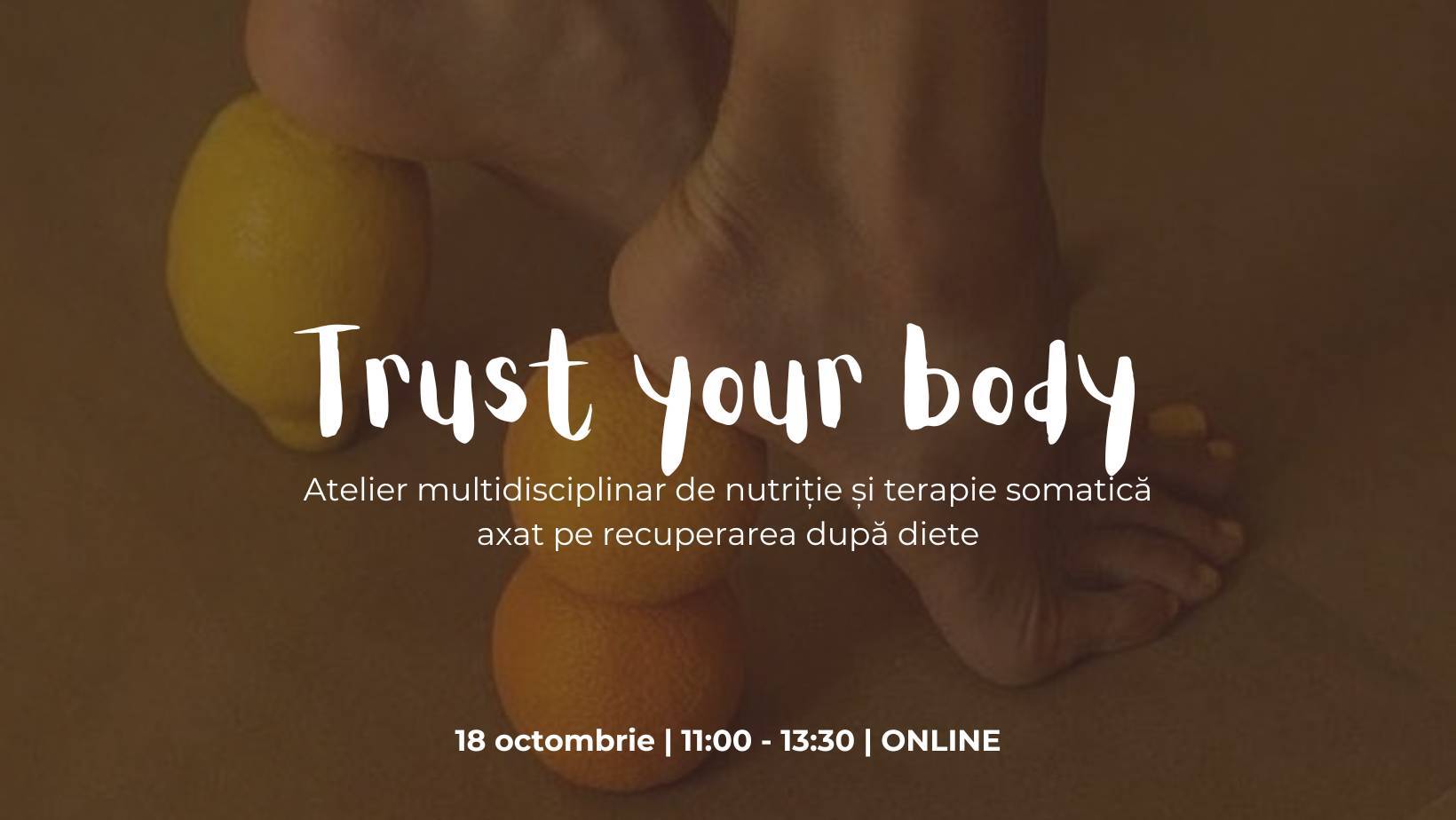 Trust your body: Atelier multidisciplinar de reconectare la nevoile corpului după diete